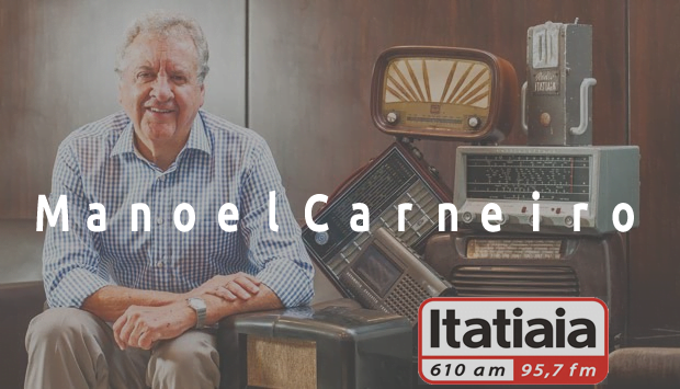 Sr. Manoel Carneiro - Presidente da Rádio Itatiaia