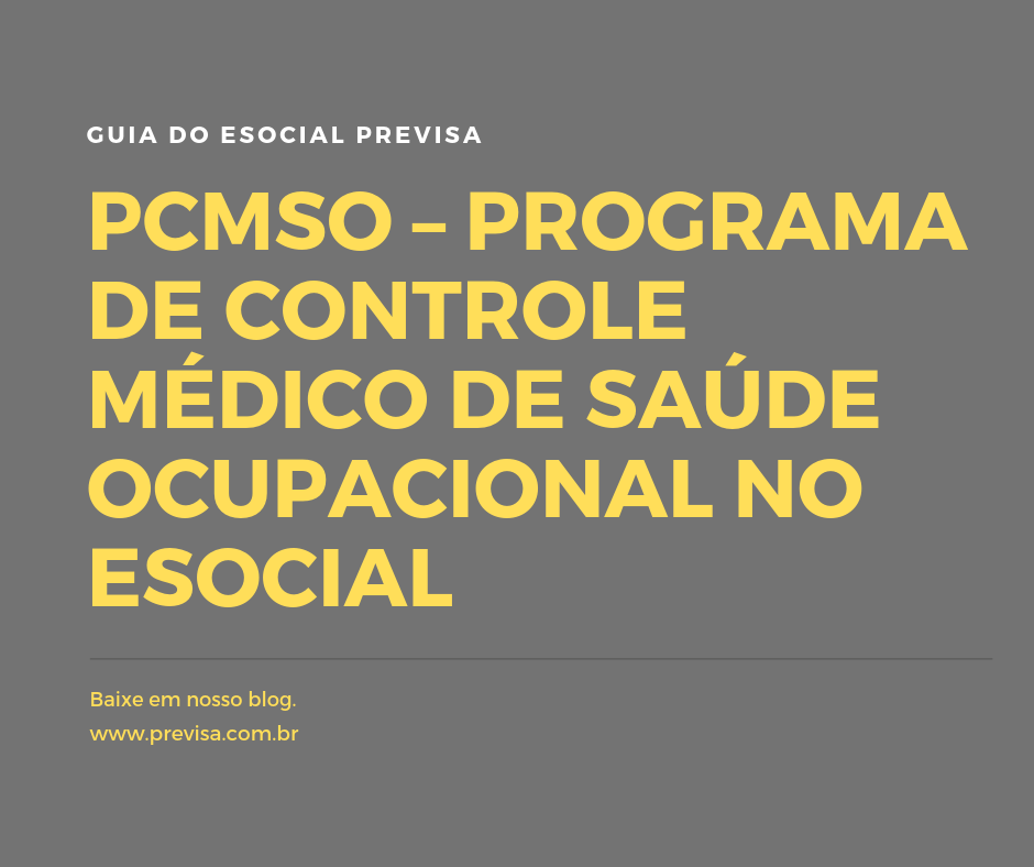 PCMSO – Programa de Controle Médico de Saúde Ocupacional no eSocial