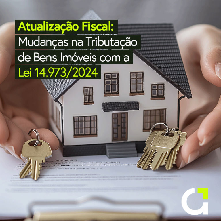 Mudanças na Tributação de Bens Imóveis com a Lei 14.9732024